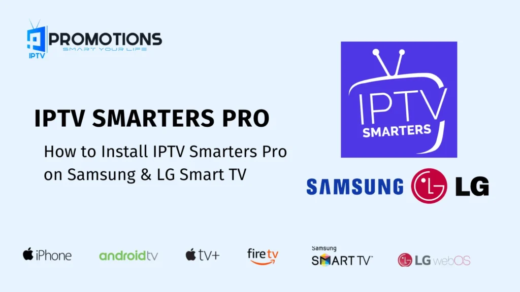 IPTV SMARTERS PRO ON LG AND SAMSUNG